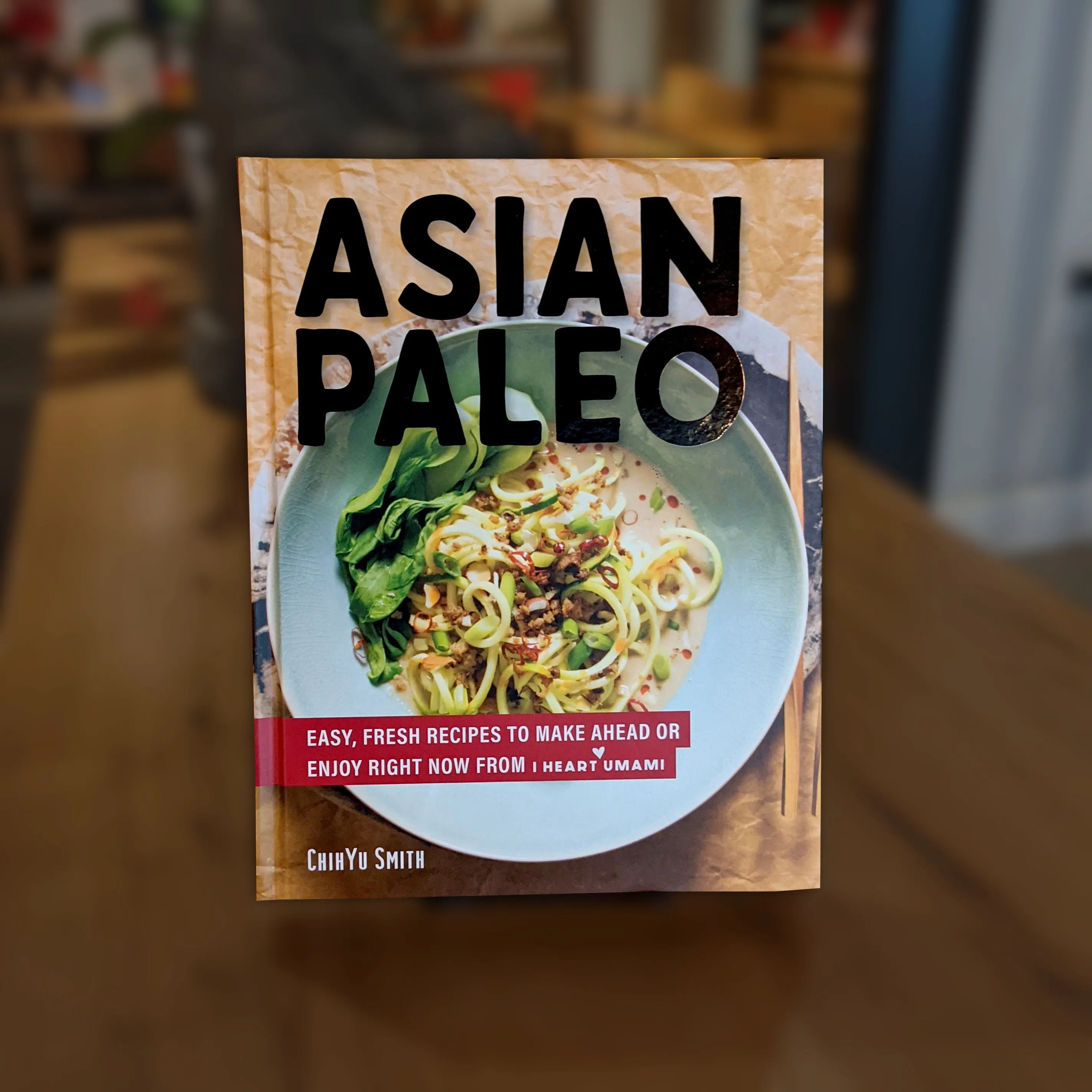 Asian Paleo: Easy, Fresh Recipes to Make Ahead or Enjoy Right Now from I Heart Umami