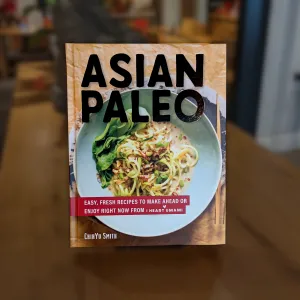 Asian Paleo: Easy, Fresh Recipes to Make Ahead or Enjoy Right Now from I Heart Umami
