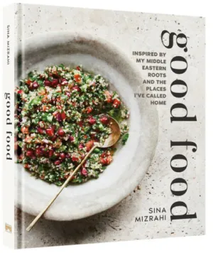 Sina Mizrahi Good Food Cookbook